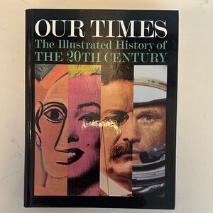 Our Times: The Illustrated History of the 20th Century Book